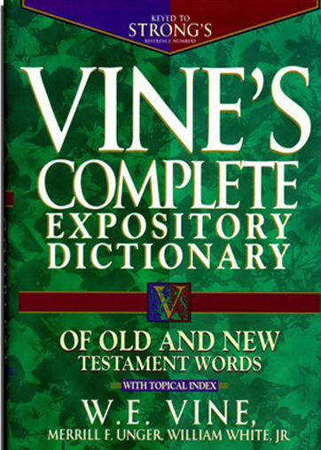 Vine's Complete Expository Dictionary, par W.E. Vine