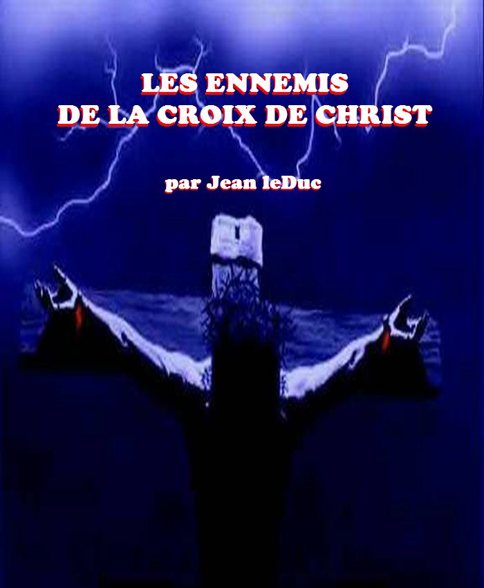 Les ennemis de la croix de Christ, par Jean leDuc