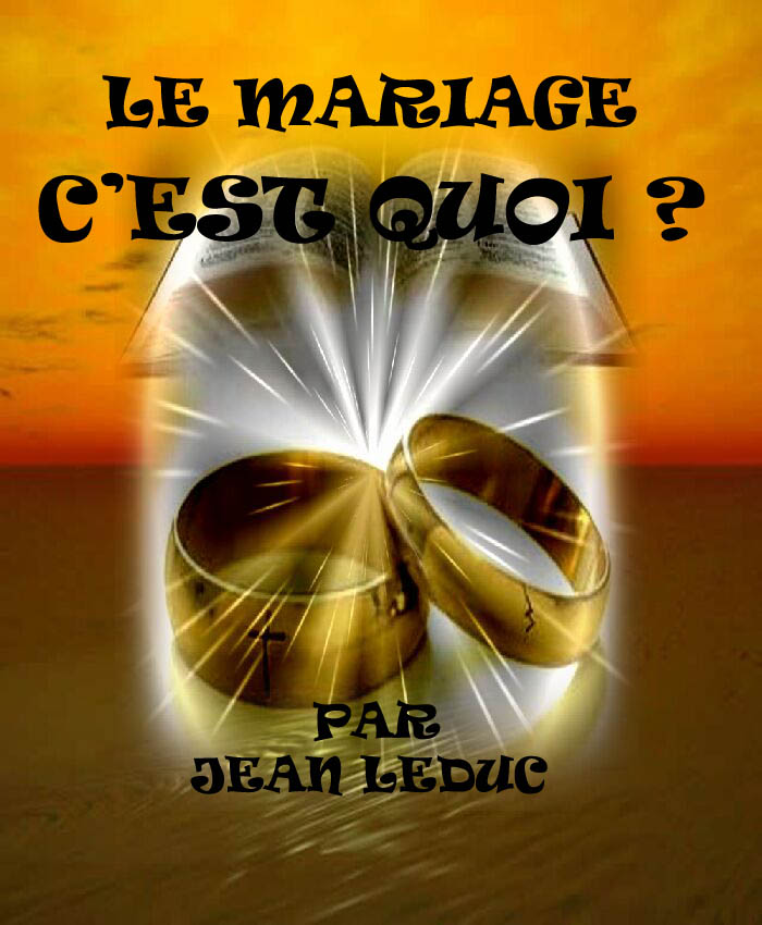 Le mariage c'est quoi ? par Jean leDuc