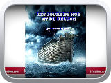 Les jours de Noé et du déluge (1 de 17) - LeVigilant.com