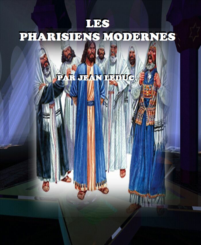 Les pharisiens modernes, par Jean leDuc