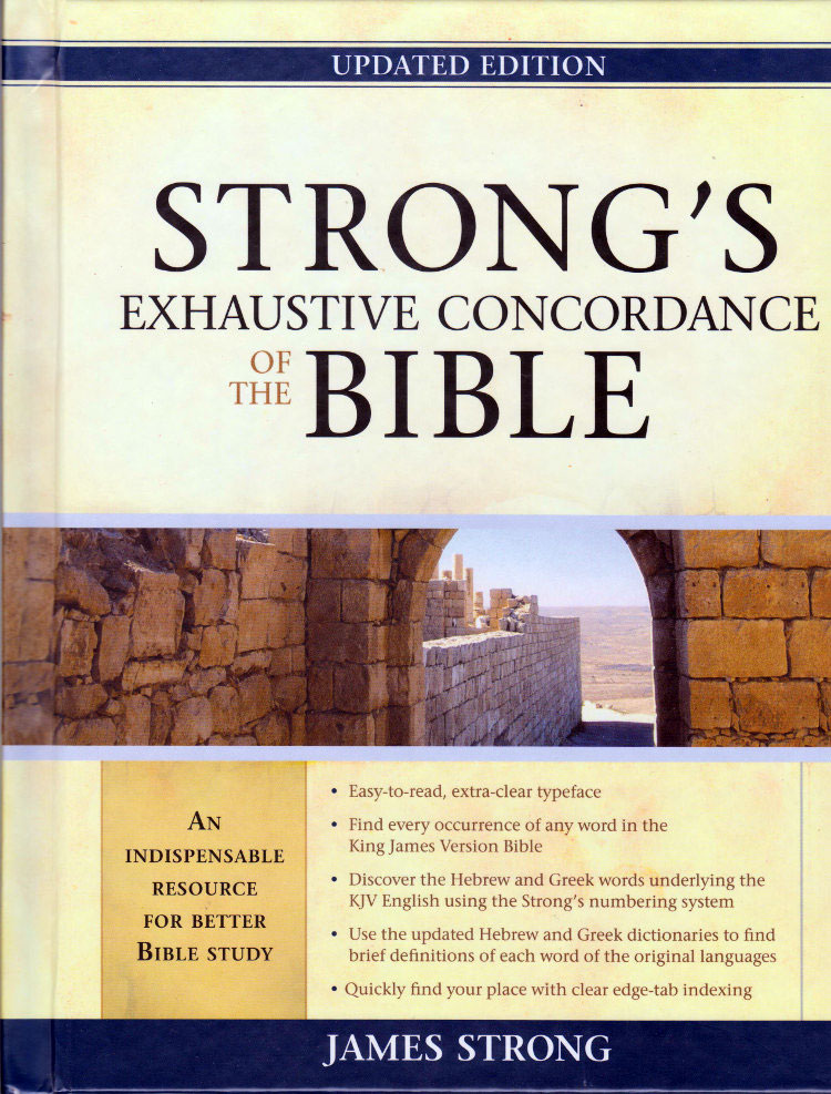 Strong's Exaustive Concordance of the Bible