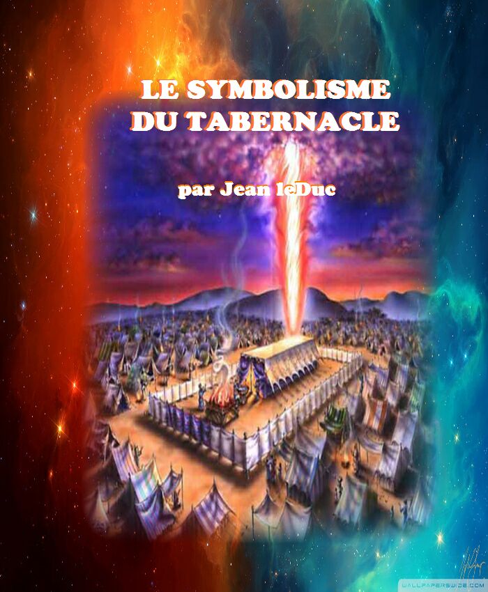 Le symbolisme du Tabernacle, par Jean leDuc