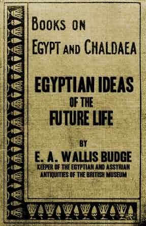 Egyptian Ideas of the Future Life