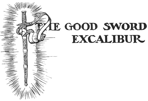 THE GOOD SWORD EXCALIBUR