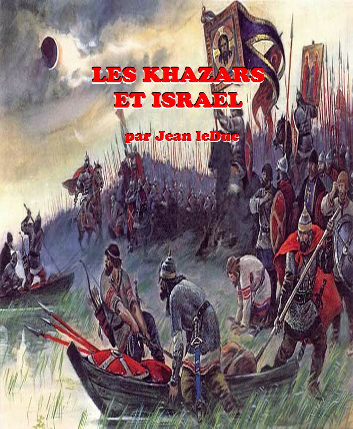 Les Khazars et Israël, par Jean leDuc