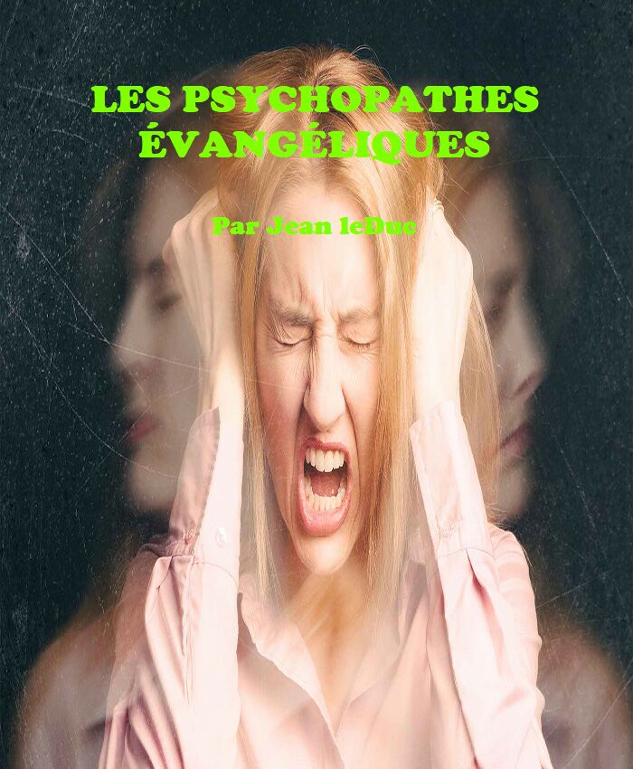 Les psychopathes évangéliques, par Jean leDuc