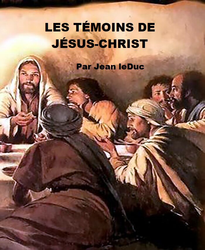 Les témoins de Jésus-Christ, par Jean leDuc