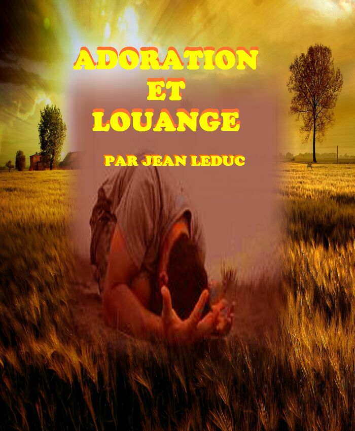 Adoration et louange, par Jean leDuc