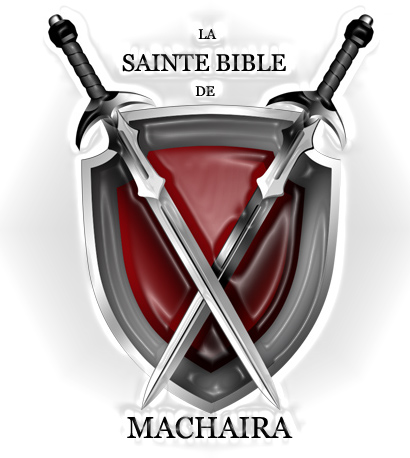 La Sainte Bible de Machaira, Édition Lexicographique, Dernière Révision, 2013