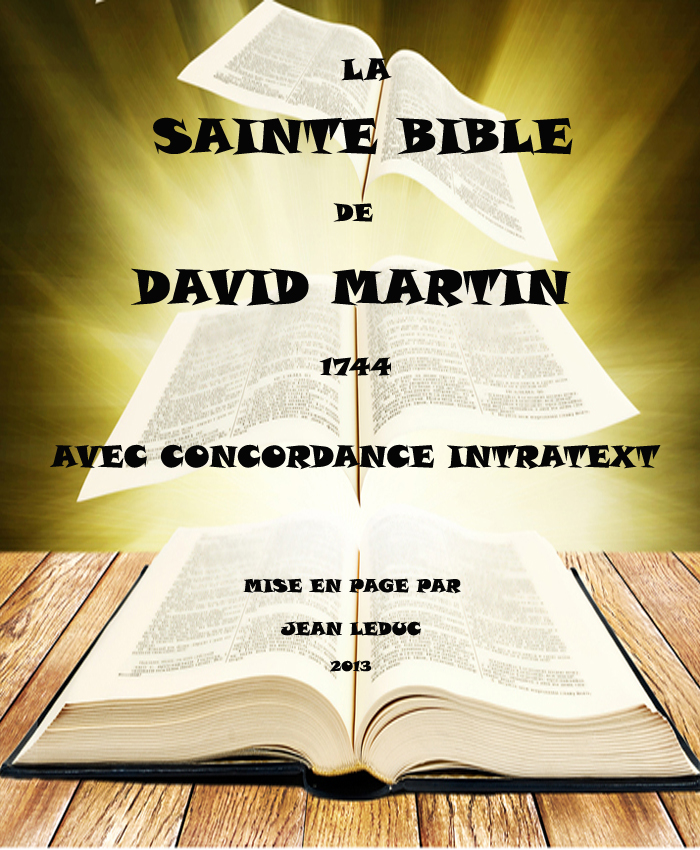 La Sainte Bible David Martin 1744 avec Concordance Intratext