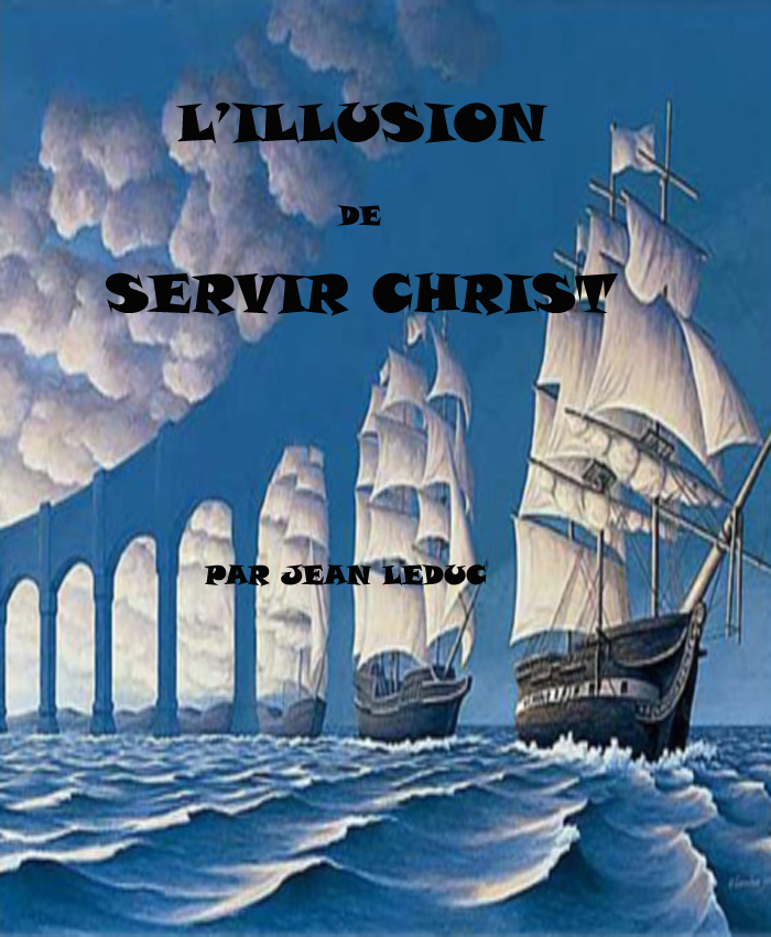 L'illusion de servir Christ
