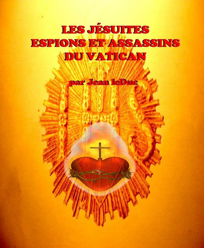 Les Jésuites, espions et assassins du Vatican, par Jean leDuc