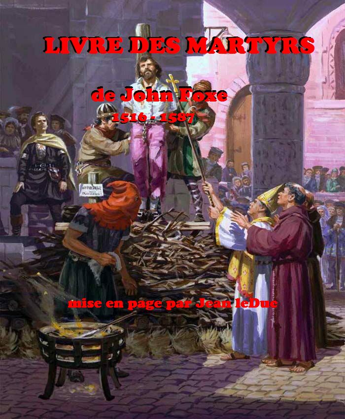 Livre des martyrs, par John Foxe