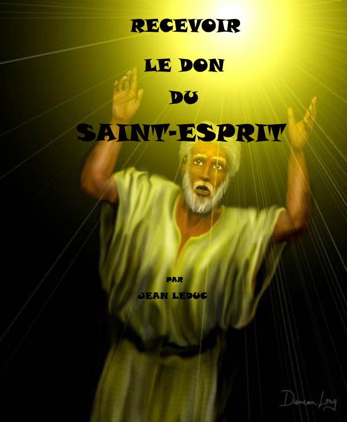 Recevoir le don du Saint-Esprit, par Jean leDuc