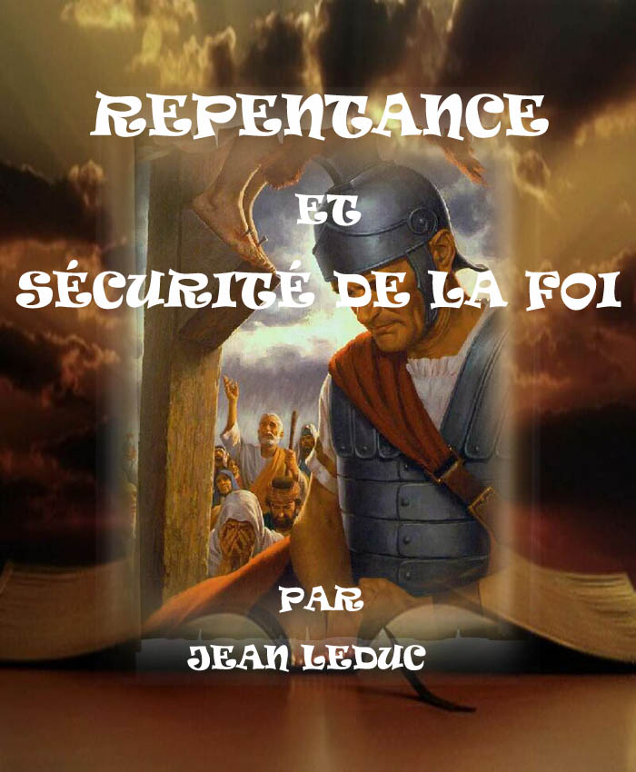 Repentance et sécurité de la foi, par Jean leDuc